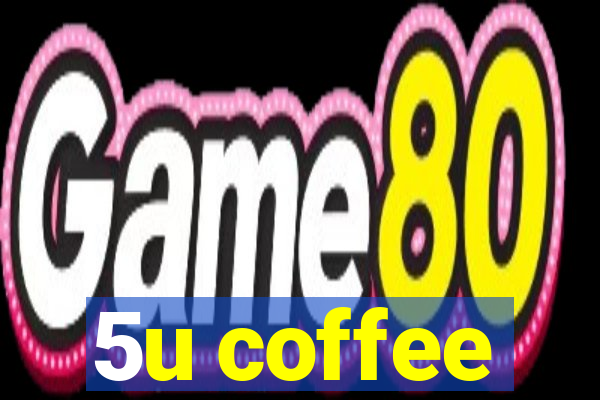 5u coffee